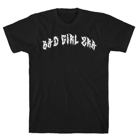 Bad Girl Era T-Shirt